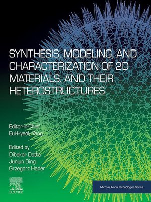cover image of Synthesis, Modelling and Characterization of 2D Materials and their Heterostructures